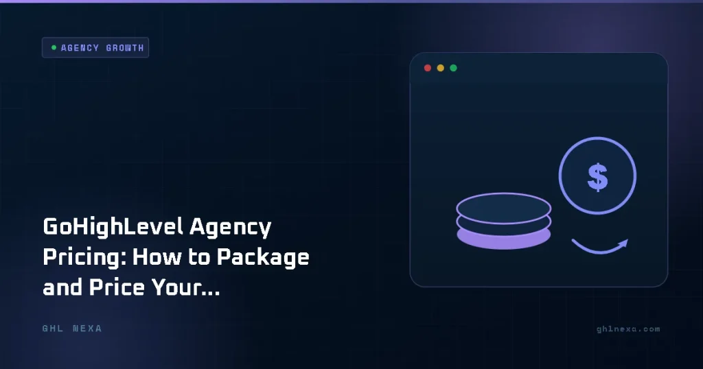 GoHighLevel Agency Pricing: How to Package and Price Your GHL Services in 2026 – Agency Growth illustration by GHL Nexa