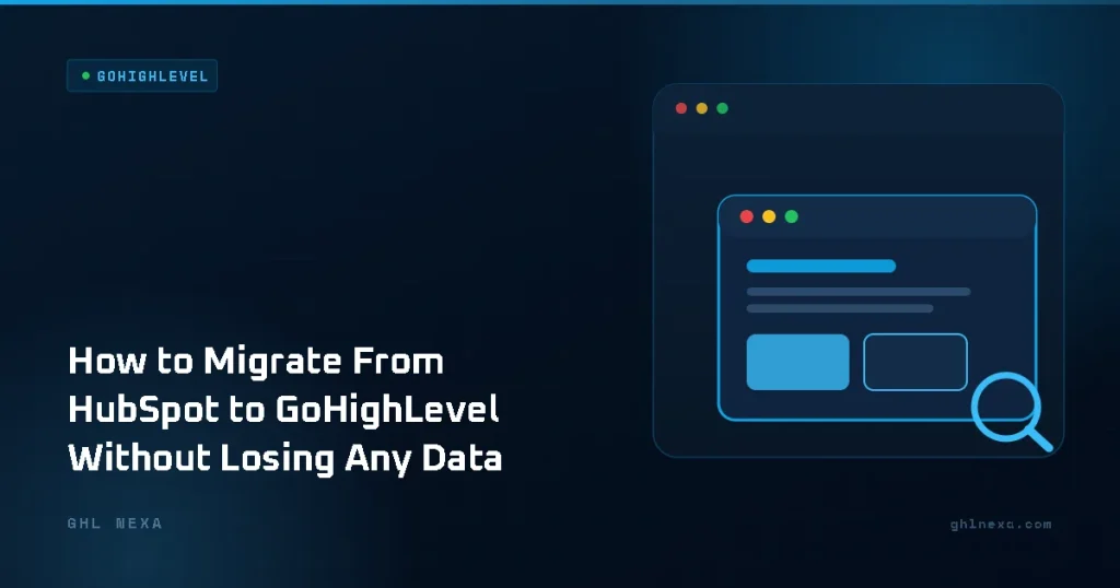 How to Migrate From HubSpot to GoHighLevel Without Losing Any Data – GoHighLevel illustration by GHL Nexa