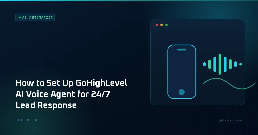 How to Set Up GoHighLevel AI Voice Agent for 24/7 Lead Response – AI Automation illustration by GHL Nexa