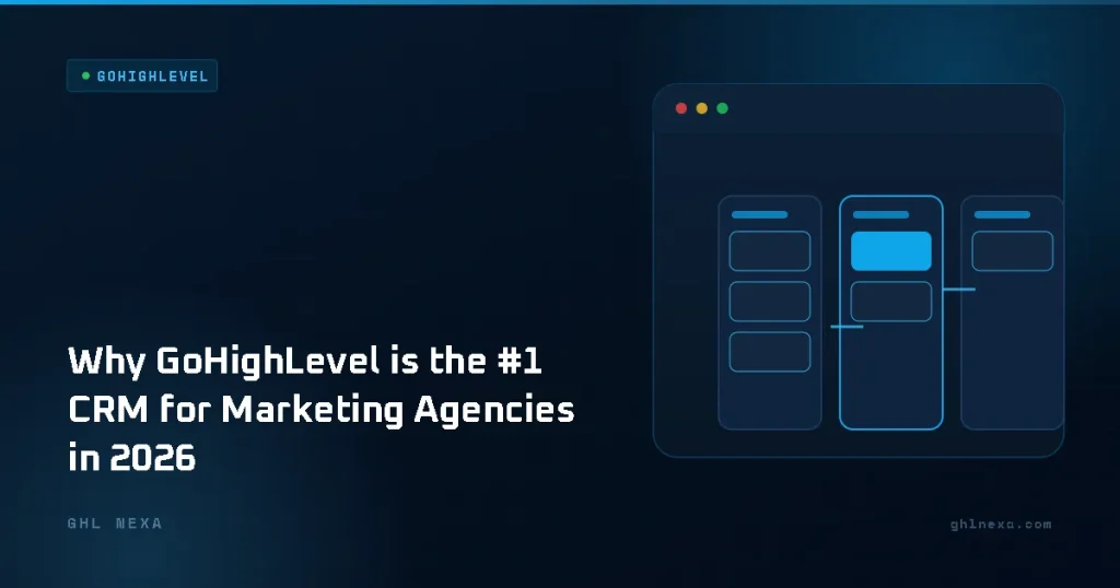 Why GoHighLevel is the #1 CRM for Marketing Agencies in 2026 – GoHighLevel illustration by GHL Nexa