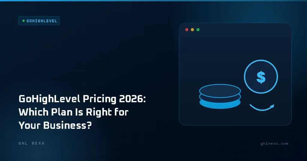 GoHighLevel Pricing 2026: Which Plan Is Right for Your Business? – GoHighLevel illustration by GHL Nexa