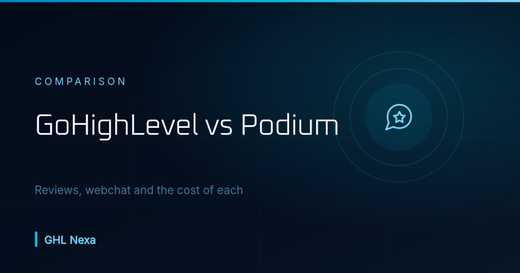 GoHighLevel vs Podium 2026: Reviews and Cost Compared — GHL Nexa guide