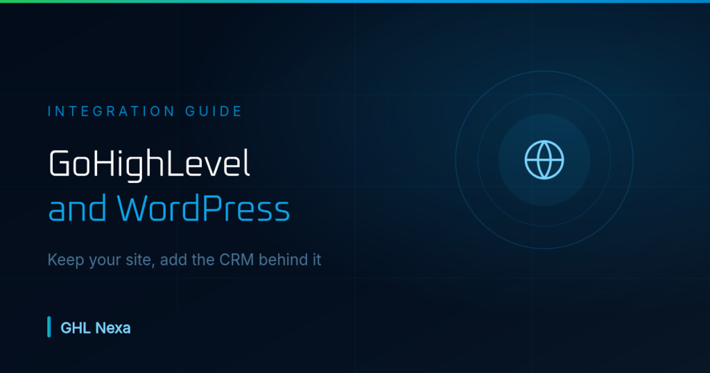 GoHighLevel WordPress Integration: The Right Way (2026) — GHL Nexa guide