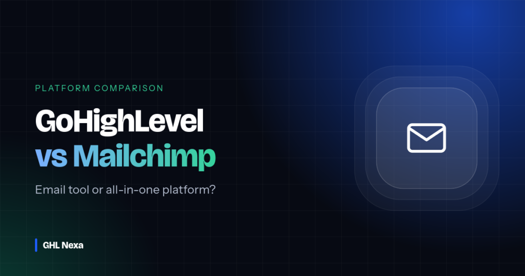 GoHighLevel vs Mailchimp: Which Is Better for Email Marketing?